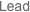 Lead